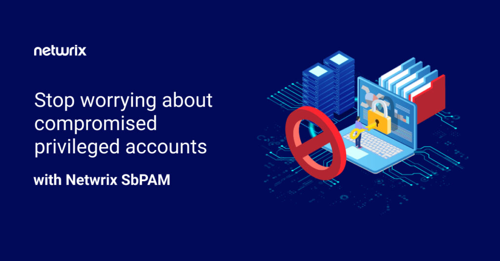 Netwrix – Secure privileged activity with ephemeral access